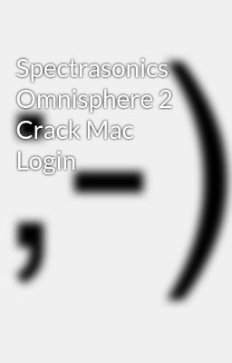 spectrasonics omnisphere torrent mac v2.3